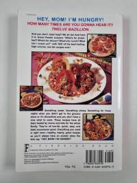 Hey Mom! I'm Hungry! - Great-Tasting, Low-Fat, Easy Recipes to Feed Your Family