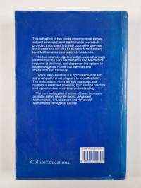 Advanced mathematics Book 1 : A combined course in pure mathematics, statistics and mechanics