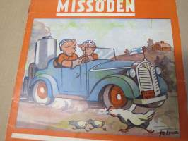 Mats och Majkens missöden -småfolket hjälper... slaget stundar - slut är all frid - nu gäller kämpa och strida -talkoo- ja sotahenkinen julkaisu lapsille v. 1942