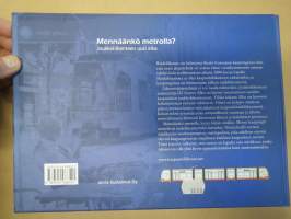 Mennäänkö metrolla ?  -Joukkoliikenteen uusi aika