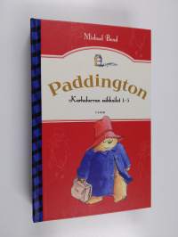 Paddington : karhuherran seikkailut 1-3
