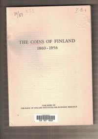 The Bank of Finland Institute for Economic Research 1957 The Coins of Finland 1860 - 1956