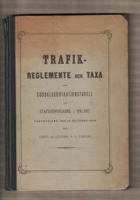 TRAFIK-Reglemente och Taxa jämte Godsklassifikationstabell för Statsjernvägarne i Finland
