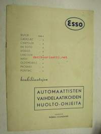 Esso Automaattisten vaihdelaatikoiden (Dynaflow, Hydra-Matic, Ultramatic, Fluid Drive) huolto-ohjeita 1950