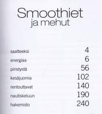 Smoothiet ja mehut, 2015. 5.p. 112 houkuttelevaa ohjetta ja selkeät valmistusohjeet.