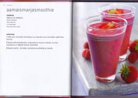 Smoothiet ja mehut, 2015. 5.p. 112 houkuttelevaa ohjetta ja selkeät valmistusohjeet.