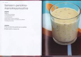 Smoothiet ja mehut, 2015. 5.p. 112 houkuttelevaa ohjetta ja selkeät valmistusohjeet.