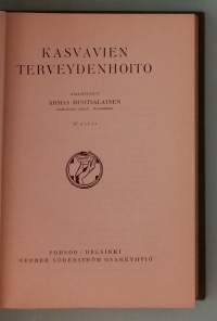 Kasvavien terveydenhoito. ( Nostalgia, 30-luku, lääketiede, historia, ravitsemus, lastentaudit )