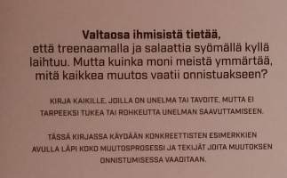 Hyvä, parempi, paras - Päätä mitä teet. ( tarkoitus on auttaa lukijaa tekemään päätöksiä, joilla omat tavoitteet muuttuvat teoiksi )