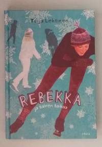 Rebekka ja talven taikaa. ( Nurtenkirjallisuus, tyttökirjat, Rebekka-sarja )