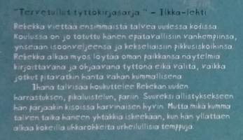 Rebekka ja talven taikaa. ( Nurtenkirjallisuus, tyttökirjat, Rebekka-sarja )