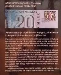 Kuilun partaalla - Suomen pankkikriisi 1991 - 1995. ( Suomen taloushistoria, rahoitusmarkkinat, taloudelliset riskit )