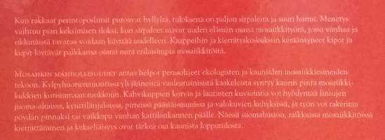 Mosaiikin mahdollisuudet. ( luova kierrätys, ekologinen sisustus )