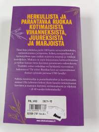Syö itsesi terveeksi : 100 kotimaista puutarhakasvia ruokana &amp; rohtona
