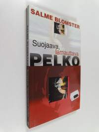 Suojaava, lamauttava pelko