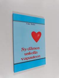 Sydämen uskolla vapauteen
