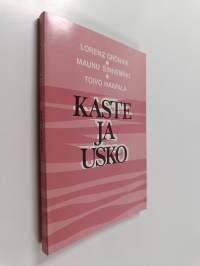 Kaste ja usko : kaste luterilaisen ja helluntailaisen käsityksen mukaan
