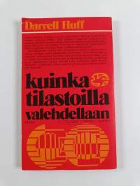 Kuinka tilastoilla valehdellaan