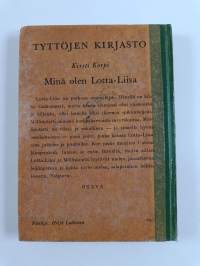 Minä olen Lotta-Liisa : tyttöromaani