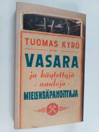 Vasara ja käytettyjä nauloja, Mielensäpahoittaja