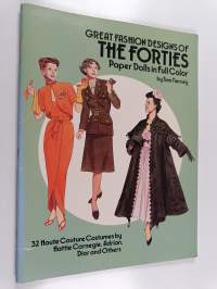 Great Fashion Designs of the Forties Paper Dolls - 32 Haute Couture Costumes by Hattie Carnegie, Adrian, Dior and Others