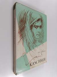 Mein Weg führt nach Kaschmir - mit 69 Federzeichnungen und 16 Handlithographien des Verfassers