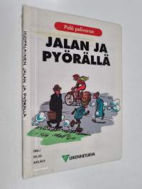 Jalan ja pyörällä : pidä pelivaraa