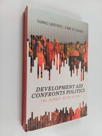 Development aid confronts politics : the almost revolution