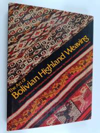 The Art of Bolivian Highland Weaving