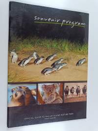 Official Guide to Phillip Island Nature Park : Victoria, Australia : Souvenir Program