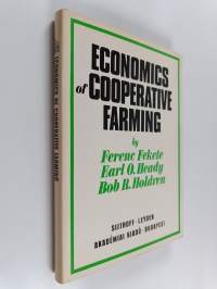 Economics of Cooperative Farming - (objectives and Optima in Hungary) (tekijän omiste)