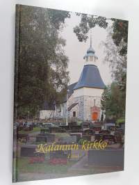 Kalannin kirkko, I osa - Kalannin kirkko sanoin ja kuvin toisen vuosituhannen lopussa