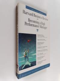 Harvard business review on becoming a high performance manager