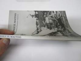 Ehheetä maitoo - Muisteluksia Huittisten meijeristä
