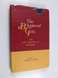 The Bhagavad Gita or the wisdom of Krishna