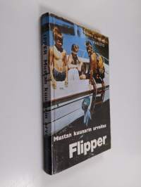 Flipper : Mustan kuunarin arvoitus : Kertomus tunnetusta televisiosarjasta