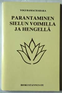 Parantaminen sielun voimilla ja hengellä