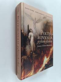 Polttoroviolta pyhimykseksi : Jeanne d'Arcin oikeusmurha