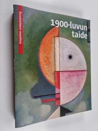 1900-luvun taide [1900-tallet = Konst från 1900-talet = Det 20. århundredes kunst