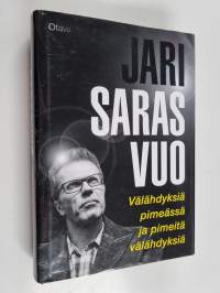 Välähdyksiä pimeässä ja pimeitä välähdyksiä