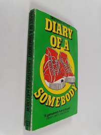Diary of a somebody