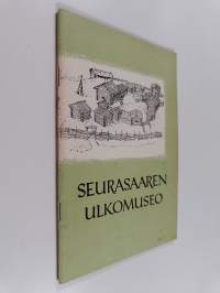 Seurasaaren ulkomuseo : opas
