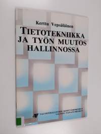 Tietotekniikka ja työn muutos hallinnossa