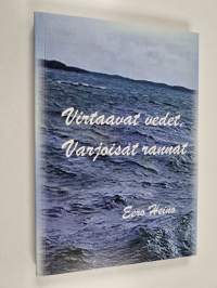 Virtaavat vedet, varjoisat rannat