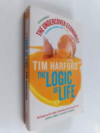 The logic of life : uncovering the new economics of everything - Uncovering the new economics of everything