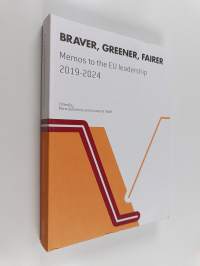Braver, Greener, Fairer - Memos to the EU Leadership 2019-2024