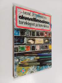 Akvarellimaalaus : tarvikkeet ja tekniikka