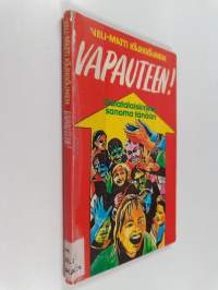 Vapauteen! Galatalaiskirjeen sanoma tänään