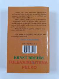 Tulevaisuutena pelko : kertomus