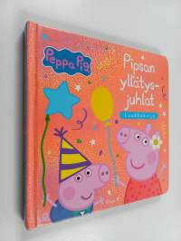 Pipsa Possu : Pipsan yllätysjuhlat